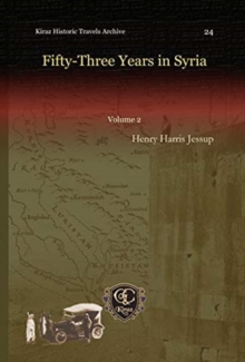 Fifty-Three Years in Syria (Vol 2)