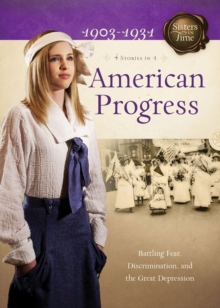 American Progress : Battling Fear, Discrimination, and the Great Depression
