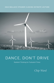 Dance, Don’t Drive : Resilient Thinking for Turbulent Times