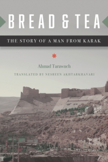 Bread and Tea : The Story of a Man from Karak
