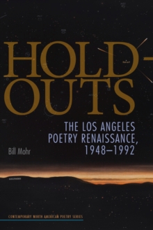 Hold-Outs : The Los Angeles Poetry Renaissance, 1948-1992