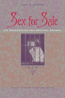 Sex for Sale : Six Progressive-Era Brothel Dramas