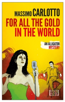 For All the Gold in the World : An Alligator Mystery