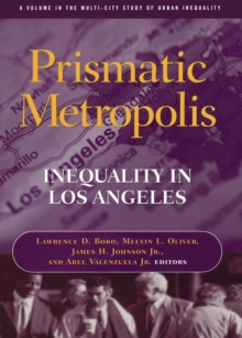 Prismatic Metropolis : Inequality in Los Angeles