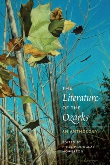 The Literature of the Ozarks : An Anthology
