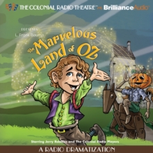 The Marvelous Land of Oz : A Radio Dramatization