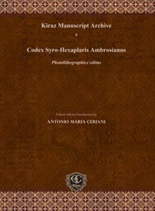 Codex Syro-Hexaplaris Ambrosianus : Photolithographice editus