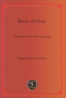 Book of Glory : Grammar of the Syriac Language