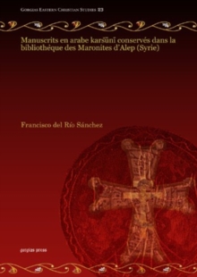 Manuscrits en arabe karsuni conserves dans la bibliotheque des Maronites d'Alep (Syrie) - Volume 2