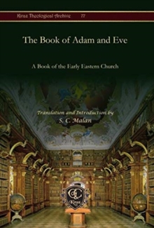 The Book of Adam and Eve : A Book of the Early Eastern Church