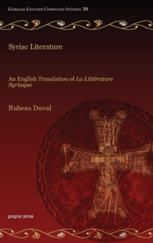 Syriac Literature : An English Translation of <i>La Litterature Syriaque</i>