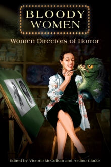 Bloody Women : Women Directors of Horror