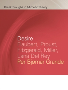 Desire : Flaubert, Proust, Fitzgerald, Miller, Lana Del Rey
