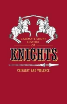Knights : Chivalry and Violence