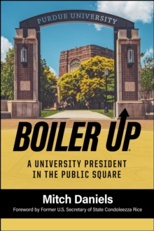 Boiler Up : A University President in the Public Square