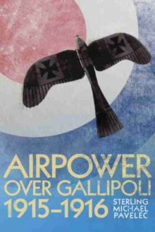 Airpower Over Gallipoli 1915-1916