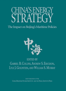 China's Energy Strategy : The Impact on Bejing's Maritime Policies
