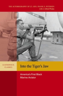 Into the Tiger's Jaw : America's First Black Marine Aviator
