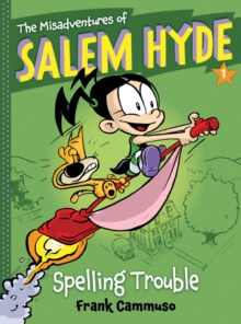 The Misadventures of Salem Hyde : Book One: Spelling Trouble