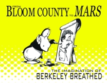 From Bloom County to Mars: The Imagination of Berkeley Breathed