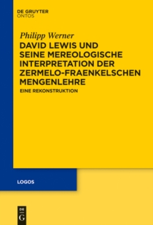 David Lewis und seine mereologische Interpretation der Zermelo-Fraenkelschen Mengenlehre : Eine Rekonstruktion