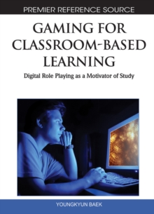 Gaming for Classroom-Based Learning: Digital Role Playing as a Motivator of Study