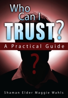 Who Can I Trust? : A Practical Guide