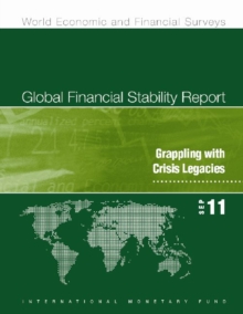 Global Financial Stability Report, September 2011 : Grappling with Crisis Legacies