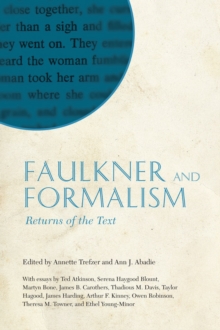 Faulkner and Formalism : Returns of the Text