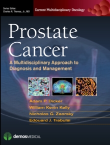 Prostate Cancer : A Multidisciplinary Approach to Diagnosis and Management