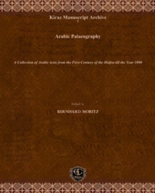 Arabic Palaeography : A Collection of Arabic texts from the First Century of the Hidjra till the Year 1000
