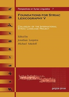 Foundations for Syriac Lexicography V : Colloquia of the International Syriac Language Project
