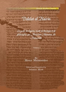 Dalalat al Hairin (Vol 3) : Le guide des Egares; traite de theologie et de philosophie par Moise ben Maimoun, dit Maimonide