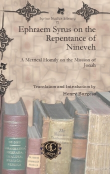Ephraem Syrus on the Repentance of Nineveh : A Metrical Homily on the Mission of Jonah