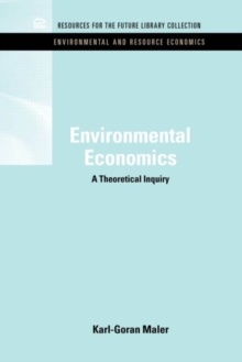 Environmental Economics : A Theoretical Inquiry