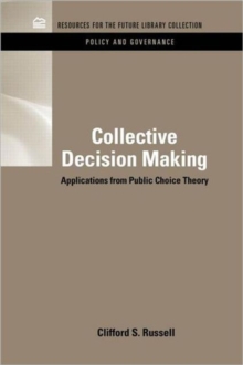 Collective Decision Making : Applications from Public Choice Theory