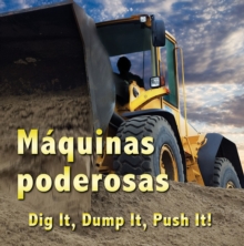 Maquinas poderosas : Dig It, Dump It, Push It
