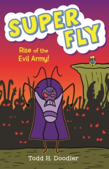 Super Fly 4: Rise of the Evil Army!