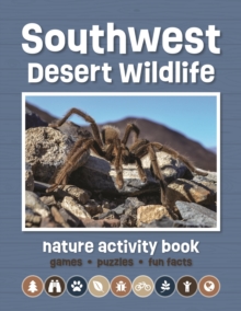 Southwest Desert Wildlife Nature Activity Book : Games & Activities for Young Nature Enthusiasts