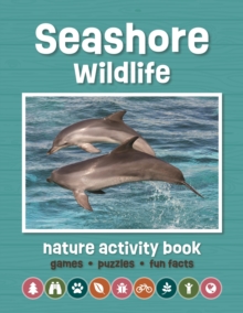 Seashore Wildlife Nature Activity Book : Games & Activities for Young Nature Enthusiasts