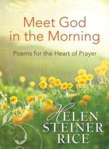 Meet God in the Morning : Poems for the Heart of Prayer