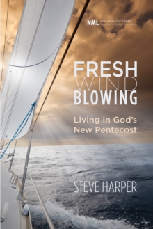 Fresh Wind Blowing : Living in God's New Pentecost