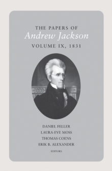 The Papers of Andrew Jackson : Volume 9, 1831