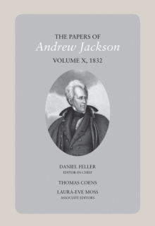 The Papers of Andrew Jackson : Volume 10, 1832