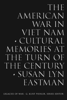 The American War in Viet Nam : Cultural Memories at the Turn of the Century