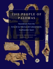 The People of Palomas : Neandertals from the Sima de las Palomas del Cabezo Gordo, Southeastern Spain