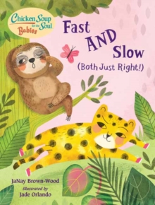 Chicken Soup for the Soul BABIES: Fast AND Slow (Both Just Right!) : A Book About Accepting Differences