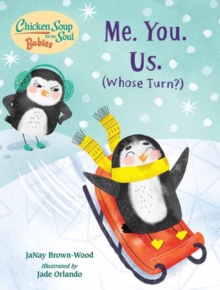 Chicken Soup for the Soul BABIES: Me. You. Us. (Whose Turn?) : A Book About Taking Turns