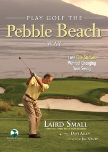 Play Golf the Pebble Beach Way