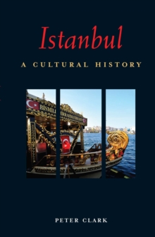 Istanbul : A Cultural History